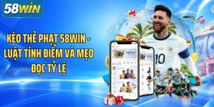 Kèo Thẻ Phạt 58WIN - Luật Tính Điểm Và Mẹo Đọc Tỷ Lệ